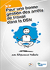 Pour une bonne gestion des arrêts de travail dans la DSN