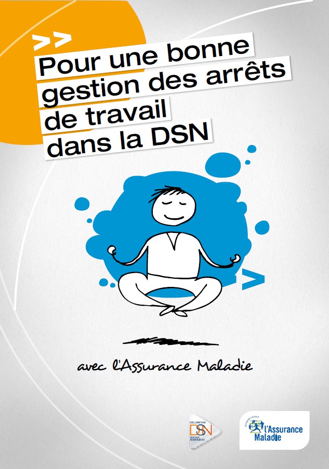 Pour une bonne gestion des arrêts de travail dans la DSN